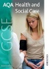 AQA GCSE Health and Social Care - Student's Book (Paperback, New Ed) - Richard Smithson Photo