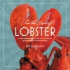 For the Love of Lobster - Celebrating Atlantic Canada's Favourite Crustacean (Paperback) - Denise Adams Photo