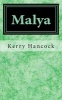 Malya - Book Two: The Sworn Chronicles (Paperback) - Miss Kerry Hancock Photo