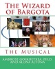 The Wizard of Bargota - The Musical (Paperback) - Ambrose Goikoetxea Photo