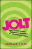 Jolt - Shake Up Your Thinking and Upgrade Your Impact for Extraordinary Success (Paperback) - Richard Tyler Photo