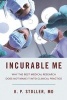 Incurable Me - Why the Best Medical Research Does Not Make it into Clinical Practice (Hardcover) - Kenneth Stoller Photo