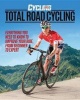 Total Road Cycling - Everything You Need to Know to Improve Your Ride, from Beginner to Expert (Paperback, annotated edition) - Cycling Plus magazine Photo