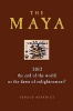 The Maya - 2012: The End of the World, or the Dawn of Enlightenment? (Hardcover) - Gerald Benedict Photo