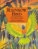 Rainbow Bird - An Aboriginal Folk Tale from Northern Australia (Paperback, New Ed) - Eric Maddern Photo