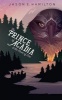 The Prince of Acadia & the River of Fire (Paperback) - Jason E Hamiton Photo