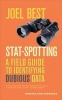 Stat-Spotting - A Field Guide to Identifying Dubious Data (Paperback, Revised edition) - Joel Best Photo