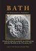 Bath: An Archaeological Assessment - A Study of Settlement Around the Sacred Hot Springs from the Mesolithic to the 17th Century Ad (Hardcover) - Rosalind Niblett Photo