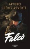 Falco (Spanish, Paperback) - Arturo Perez Reverte Photo