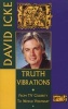 Truth Vibrations - Prophetic Revelations from TV Celebrity Turned World Visionary (Paperback, 2 Rev Ed) - David Icke Photo