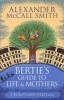 Bertie's Guide to Life and Mothers (Paperback) - Alexander McCall Smith Photo