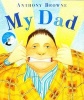 My Dad (Paperback) - Anthony Browne Photo