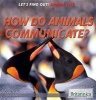 How Do Animals Communicate? (Paperback) - Sara Howell Photo