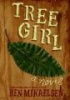 Tree Girl (Paperback) - Ben Mikaelsen Photo