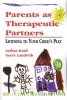 Parents as Therapeutic Partners - Are You Listening to Your Child's Play? (Paperback) - Arthur Kraft Photo