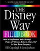 The Disney Way Fieldbook - How to Implement Walt Disney's Vision of Dream, Believe, Dare, Do in Your Own Company (Paperback) - Bill Capodagli Photo