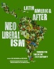 Latin America After Neoliberalism - Turning the Tide in the 21st Century? (Paperback, New) - Fred Rosen Photo