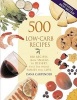 500 Low Carb Recipes - 500 Recipes from Snacks to Desserts That the Whole Family Will Love (Paperback) - Dana Carpender Photo