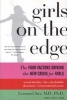 Girls on the Edge - The Four Factors Driving the New Crisis for Girls--Sexual Identity, the Cyberbubble, Obsessions, Environmental Toxins (Paperback, First Trade Paper Ed) - Leonard Sax Photo