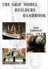 The Ship Model Builders Handbook - Fittings and Superstructures for the Small Ship (Paperback) - Tom Gorman Photo