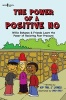 The Power of a Positive No - Willie Bohanon and Friends Learn the Power of Resisting Peer Pressure (Paperback) - Kip Jones Photo