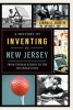 A History of Inventing in New Jersey - From Thomas Edison to the Ice Cream Cone (Paperback) - Linda J Barth Photo