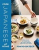 Cook Japanese at Home - From Dashi to Tonkatsu, 200 Simple Recipes for Every Occasion (Hardcover) - Kimiko Barber Photo