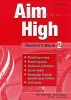 Aim High Level 2: Teacher's Book, 2 - A New Secondary Course Which Helps Students Become Successful, Independent Language Learners (Paperback) - Tim Falla Photo