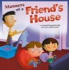 Manners at a Friend's House (Paperback) - Amanda Doering Tourville Photo