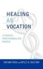 Healing as Vocation - A Medical Professionalism Primer (Hardcover) - Kayhan Parsi Photo