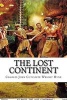 The Lost Continent (Paperback) - Charles John Cutcliffe Wright Hyne Photo