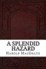 A Splendid Hazard (Paperback) - Harold MacGrath Photo