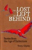 The Lost and Left Behind - Stories from the Age of Extinctions (Hardcover) - Terry Glavin Photo