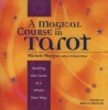 A Magical Course in Tarot - Reading the Cards in a Whole New Way (Paperback) - Michele Morgan Photo