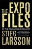 The Expo Files - Articles by the Crusading Journalist (Paperback) - Stieg Larsson Photo