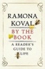 By the Book - A Reader's Guide to Life (Paperback) - Ramona Koval Photo