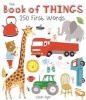 The Book of Things: 250+ First Words (Hardcover) - Sarah Dyer Photo