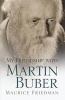 My Friendship with Martin Buber (Hardcover) - Maurice S Friedman Photo