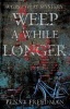 Weep a While Longer (Paperback) - Penny Freedman Photo