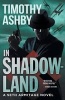 In Shadowland - A Seth Armitage Novel (Paperback) - Timothy Ashby Photo