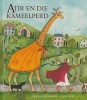 Atir En Die Kameelperd (Afrikaans, Hardcover) - Dianne Hofmeyr Photo