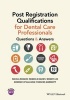 Post Registration Qualifications for Dental Care Professionals - Questions and Answers (Paperback) - Nicola Rogers Photo