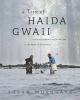 A Taste of Haida Gwaii - Food Gathering and Feasting at the Edge of the World (Paperback) - Susan Musgrave Photo