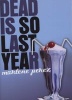 Dead Is So Last Year (Paperback) - Marlene Perez Photo