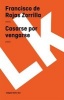 Casarse Por Vengarse (Spanish, Paperback) - Francisco De Rojas Zorrilla Photo