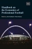 Handbook on the Economics of Professional Football (Hardcover) - John Goddard Photo