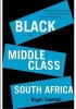 The New Black Middle Class in South Africa (Paperback) - Roger Southall Photo