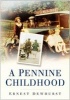 A Pennine Childhood (Paperback) - Ernest Dewhurst Photo