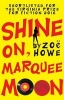 Shine on, Marquee Moon (Paperback) - Zoe Howe Photo