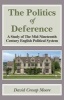 The Politics of Deference - A Study of the Mid-Nineteenth Century British Political System. (Paperback) - David Cresap Moore Photo